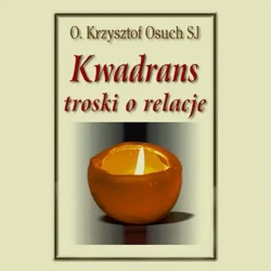 audiobook Kwadrans troski o relacje - Krzysztof Osuch