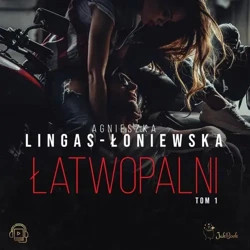 audiobook Łatwopalni - Agnieszka Lingas-Łoniewska