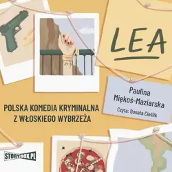 audiobook Lea. Polska komedia kryminalna z włoskiego wybrzeża - Paulina Miękoś-Maziarska