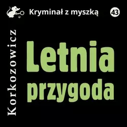 audiobook Letnia przygoda - Kazimierz Korkozowicz