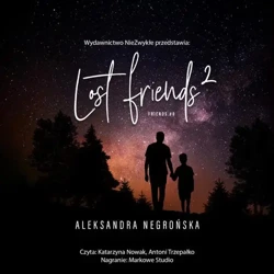 audiobook Lost Friends 2 - Aleksandra Negrońska
