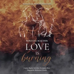 audiobook Love is Burning - Roksana Majcher