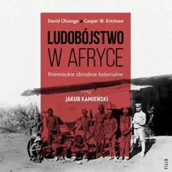 audiobook Ludobójstwo w Afryce. Niemieckie zbrodnie kolonialne - David Olusoga