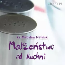 audiobook Małżeństwo od kuchni - Mirosław Maliński