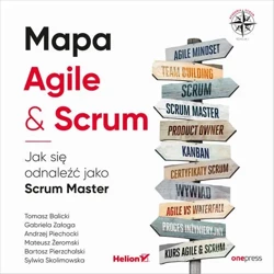 audiobook Mapa Agile &amp; Scrum. Jak się odnaleźć jako Scrum Master - Mateusz Żeromski