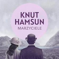 audiobook Marzyciele - Knut Hamsun