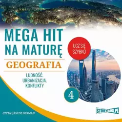 audiobook Mega hit na maturę. Geografia 4. Ludność. Urbanizacja. Konflikty - Adam Sochaczewski