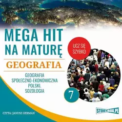 audiobook Mega hit na maturę. Geografia 7. Geografia społeczno-ekonomiczna Polski. Sozologia - Adam Sochaczewski