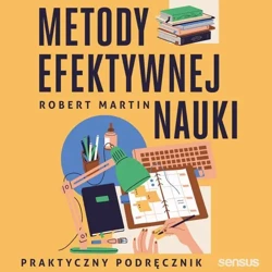 audiobook Metody efektywnej nauki. Praktyczny podręcznik - Robert Martin