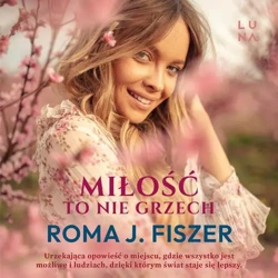 audiobook Miłość to nie grzech - Roma J. Fiszer