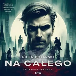 audiobook Na całego - Piotr Bojarski