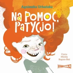 audiobook Na pomoc, Patycjo! - Agnieszka Urbańska