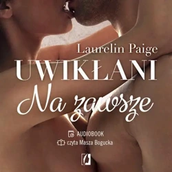 audiobook Na zawsze. Uwikłani. Tom 3 - Paige Laurelin