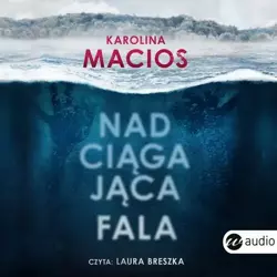 audiobook Nadciągająca fala - Karolina Macios