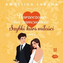 audiobook Narzeczona na zamówienie. Szybki kurs miłości Część 2 - Angelika Łabuda