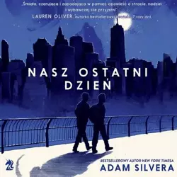 audiobook Nasz ostatni dzień - Adam Silvera