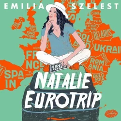 audiobook Natalie Eurotrip - Emilia Szelest