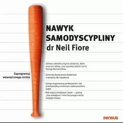 audiobook Nawyk samodyscypliny. Zaprogramuj wewnętrznego stróża - Neil Fiore