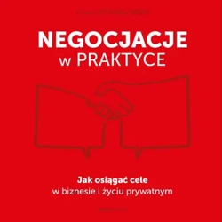 audiobook Negocjacje w praktyce. Jak osiągać cele w biznesie i życiu prywatnym - Paweł Kowalewski