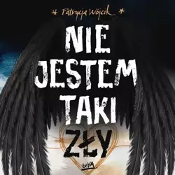 audiobook Nie jestem taki zły - Patrycja Wójcik