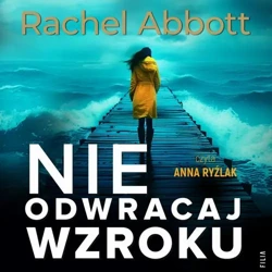 audiobook Nie odwracaj wzroku - Rachel Abbott