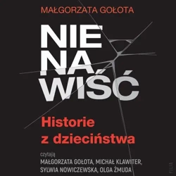 audiobook Nienawiść. Historie z dzieciństwa - Małgorzata Gołota