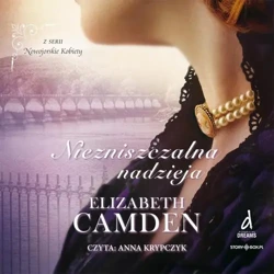 audiobook Nowojorskie Kobiety. Tom 3. Niezniszczalna nadzieja - Elizabeth Camden