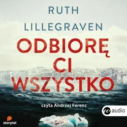 audiobook Odbiorę Ci wszystko - Ruth Lillegraven