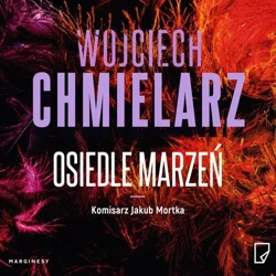 audiobook Osiedle marzeń - Wojciech Chmielarz