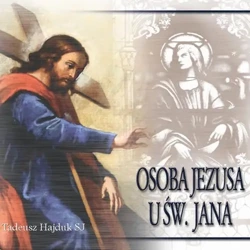 audiobook Osoba Jezusa u św. Jana - Tadeusz Hajduk