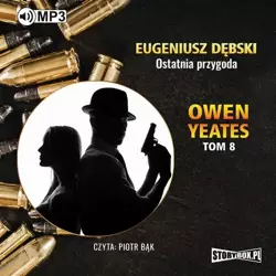 audiobook Owen Yeates tom 8. Ostatnia przygoda - Eugeniusz Dębski