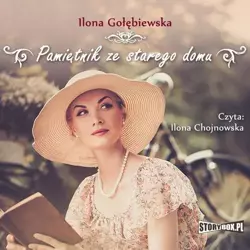 audiobook Pamiętnik ze starego domu - Ilona Gołębiewska