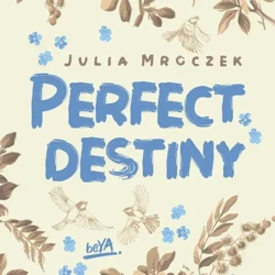 audiobook Perfect Destiny - Julia Mroczek