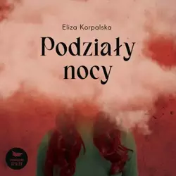 audiobook Podziały nocy - Eliza Korpalska