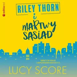 audiobook Riley Thorn i martwy sąsiad - Lucy Score