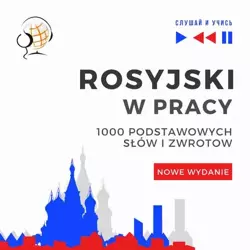 audiobook Rosyjski w pracy 1000 podstawowych słów i zwrotów - Nowe wydanie - Dorota Guzik