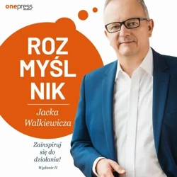 audiobook Rozmyślnik Jacka Walkiewicza. Zainspiruj się do działania! Wydanie 2 - Jacek Walkiewicz