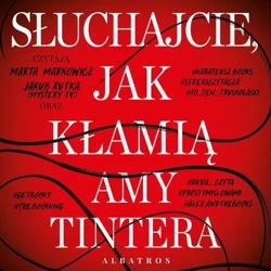 audiobook SŁUCHAJCIE, JAK KŁAMIĄ - Amy Tintera