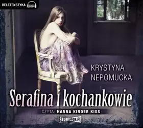 audiobook Serafina i kochankowie - Krystyna Nepomucka