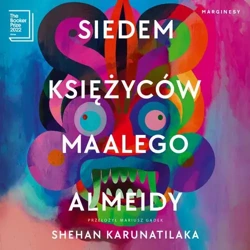 audiobook Siedem księżyców Maalego Almeidy - Shehan Karunatilaka