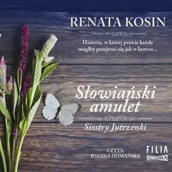 audiobook Siostry Jutrzenki. Tom 2. Słowiański amulet - Renata Kosin