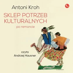 audiobook Sklep potrzeb kulturalnych - po remoncie - Antoni Kroh