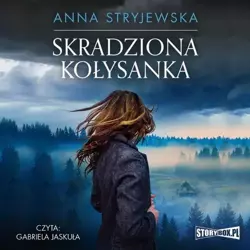 audiobook Skradziona kołysanka - Anna Stryjewska