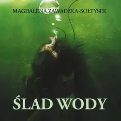 audiobook Ślad wody - Magdalena Zawadzka-Sołtysek