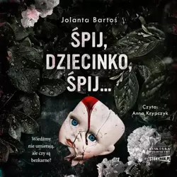 audiobook Śpij, dziecinko, śpij - Jolanta Bartoś