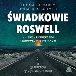 audiobook Świadkowie Roswell. Kulisy największej rządowej mistyfikacji - Thomas Carey J.