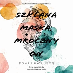 audiobook Szklana maska, mroczny on - Dominika Luboń