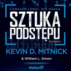 audiobook Sztuka podstępu. Łamałem ludzi, nie hasła. Wydanie II - Kevin D. Mitnick