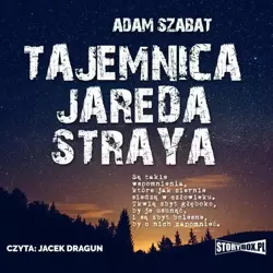 audiobook Tajemnica Jareda Straya - Adam Szabat