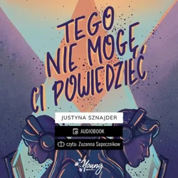 audiobook Tego nie mogę ci powiedzieć - Justyna Sznajder